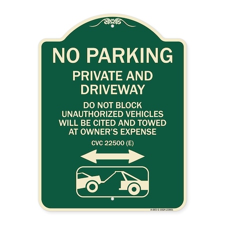Signmission No Parking Private and Active Driveway Do Not Block Unauthorized Vehicles Will Be Cit, G-1824-23801 A-DES-G-1824-23801